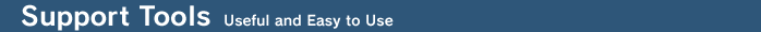 Support Tools - Useful and Easy to Use